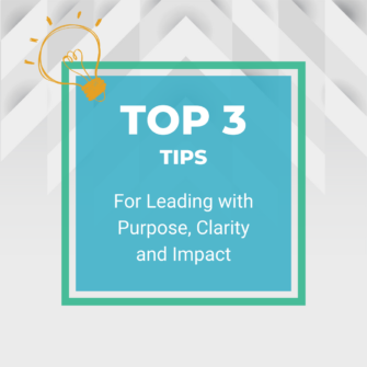 Women in Leadership: Top 3 tips for leading with purpose, clarity and confidence